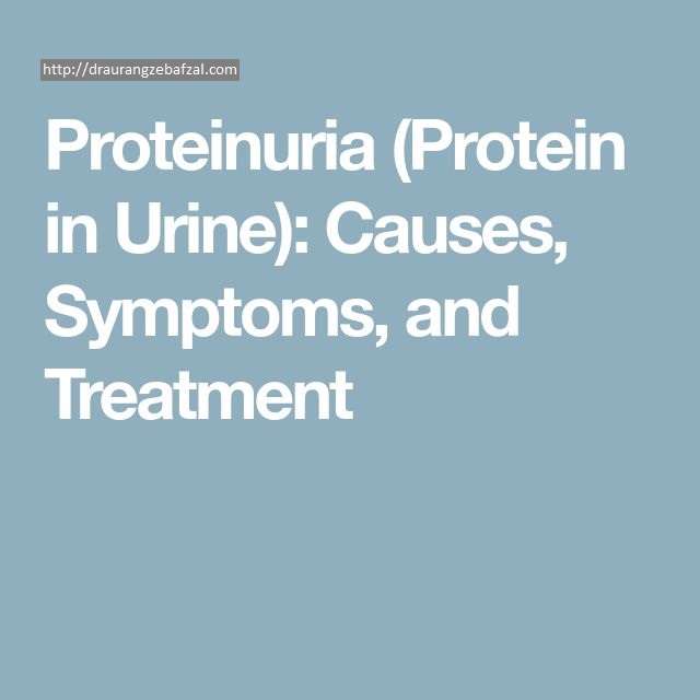 Proteinuria Diagnosis, Causes and Treatment Proteinuria Diagnosis, Causes and Treatment