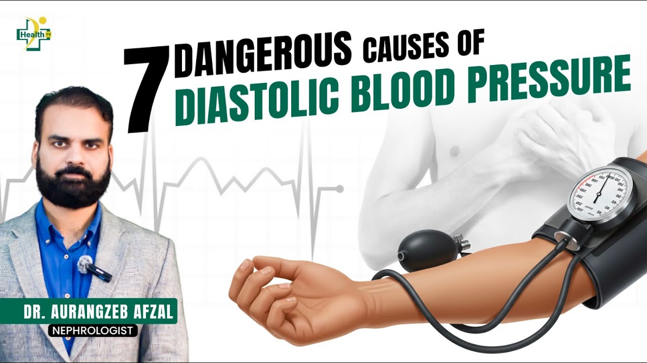 Top 7 Causes of Diastolic Blood Pressure | Reason & Treatment