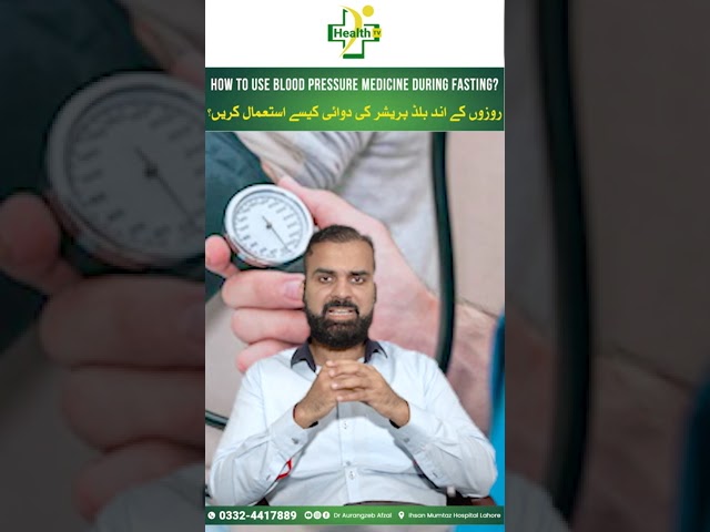 Right Way to Take Blood Pressure Medicine During Ramdan Fasting